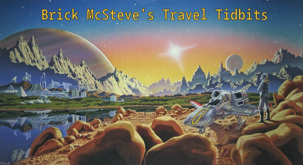 BRICK MCSTEVE'S TRAVEL TIDBITS